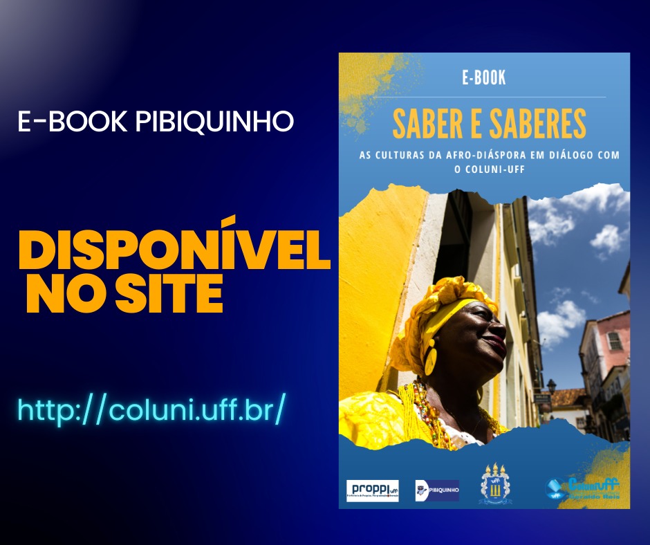 Ebook “Saber e saberes-as culturas da afro-diáspora em diálogo com o COLUNI-UFF”.